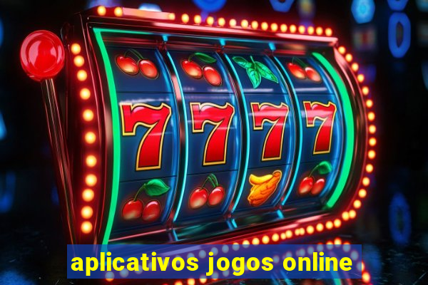 aplicativos jogos online